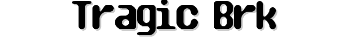 TRAGIC BRK font